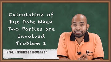 Calculation of Due Date When Two Parties are Involved Problem 1 - Average Due Date - CA CPT Accounts