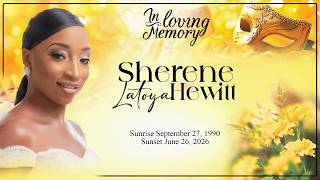 Celebrating the Life of Sherene Latoya Hewitt Celebrating the Life of Sherene Latoya Hewitt