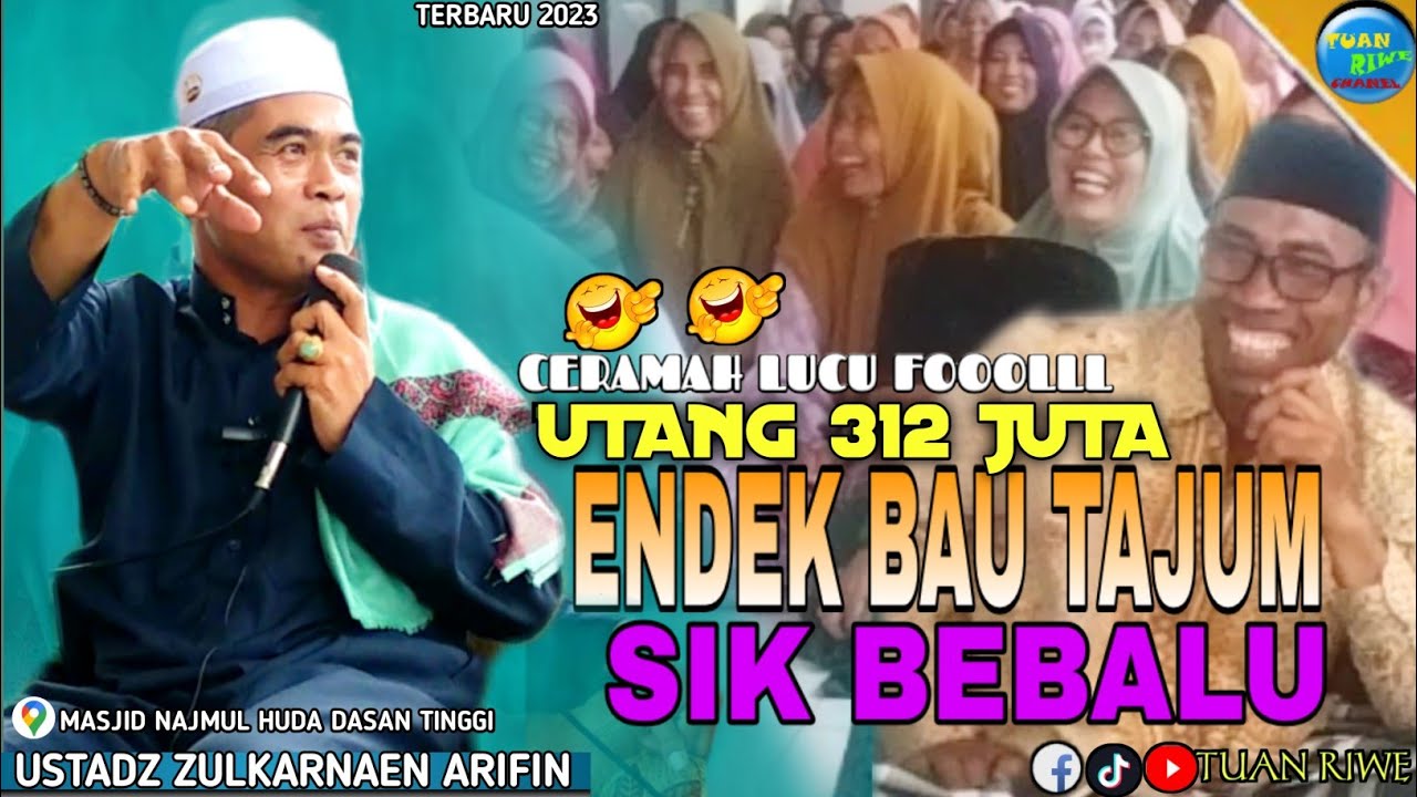 Ustadz Zulkarnain Arifin Terbaru | Endek Bau Tajum Sik Bebalu | Ceramah Lucu Lombok |Di Dasan Tinggi