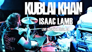 Kublai Khan Tx  Swan Song  Isaac Lamb  In Santa Cruz Ca