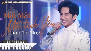 MÃI MÃI MỘT TÌNH YÊU || ĐAN TRƯỜNG || BÀI HÁT ĐẦU TIÊN chords