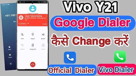 Vivo Y21 Main Google Dialer Replece Kaise Kare // Google Dailer Replece In  Vivo Dialer