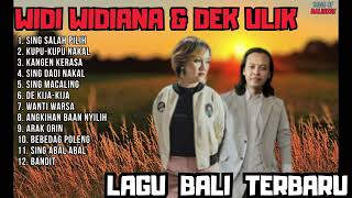 Widi Widiana & Dek Ulik | Kumpulan Lagu Bali Widi Widiana & Dek Ulit Terbaru 2023