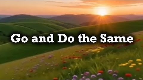 Go and Do the Same — Worship Song with Lyrics | Live Like Jesus