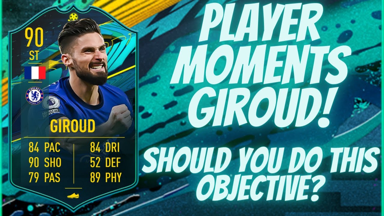 GIROUD PLAYER MOMENTS OBJECTIVE! - SHOULD YOU DO THIS OBJECTIVE? - FIFA 21