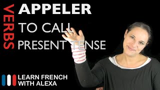 Appeler (to call) — Present Tense (French verbs conjugated by Learn French With Alexa)