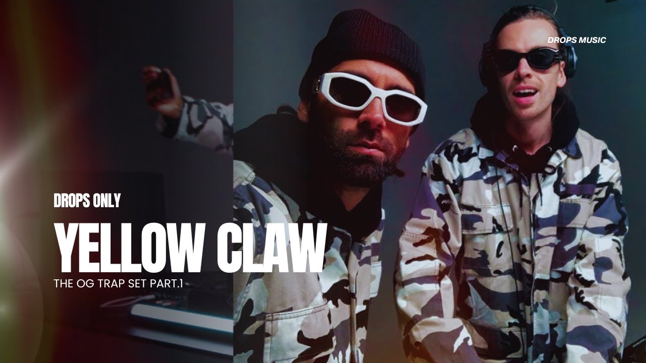 Yellow Claw [Drops Only] presents @ The OG Trap Set Part.1 Full Set ...