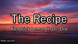 Kendrick Lamar - The Recipe ft. Dr. Dre (Lyrics-4k) Resimi