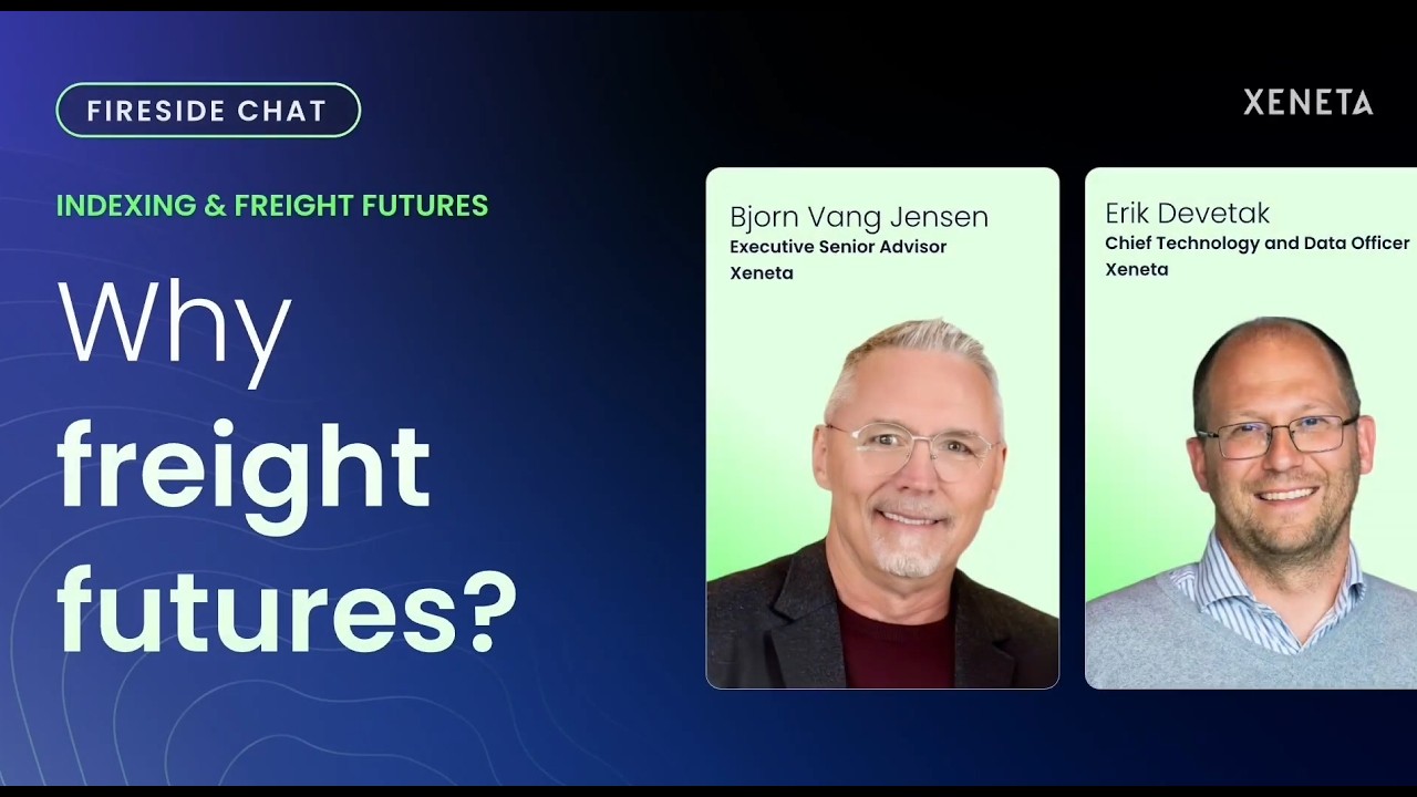 Indexing and Freight Futures: A Fireside Chat with Xeneta's Erik Devetak and Bjorn Vang Jensen