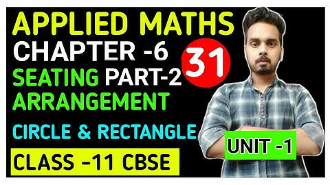 APPLIED MATHS (241) |SEATING ARRANGEMENT | PART-2 | CHAPTER-6| CLASS -11| (UNIT-1) AAPKI CLASS
