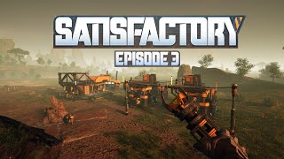 Let's Play Satisfactory Ep 3