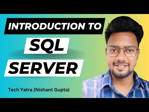 Introduction to SQL Server : A Beginner's Guide #techyatra #sql #sqlserver #nishantgupta
