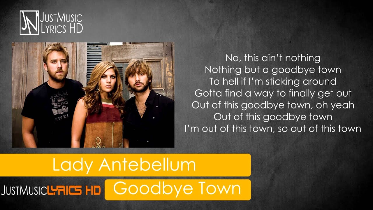 Lady Antebellum Goodbye Town Lyrics HD YouTube