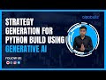 Strategy generation for python build using generative ai  algobulls
