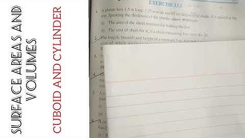 Exercise 13.1 and 13.2 SURFACE AREAS AND VOLUMES class 9