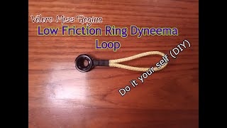 Low Friction Ring with Dyneema Loop. How to Splice (DIY)