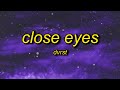 DVRST - Close Eyes (Lyrics) | going through a thang but i gotta snap back