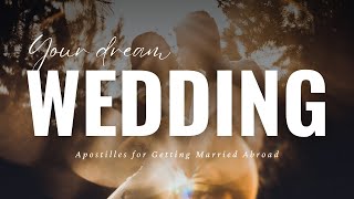 Destination Wedding Apostille | Apostilles for Getting Married Overseas | Overseas Wedding Apostille