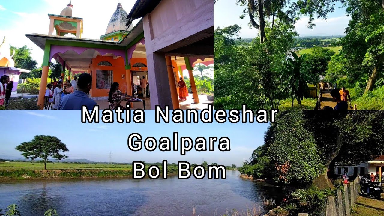 Matia Nandeshar pahar bol bom  Goalpara Assam vlog