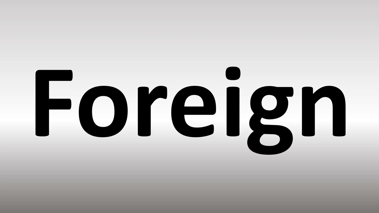 How to Pronounce Foreign YouTube