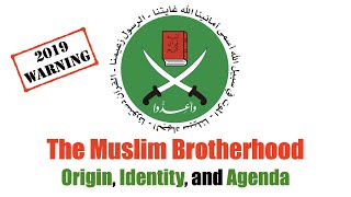 The Muslim Brotherhood: Origin, Identity, and Agenda