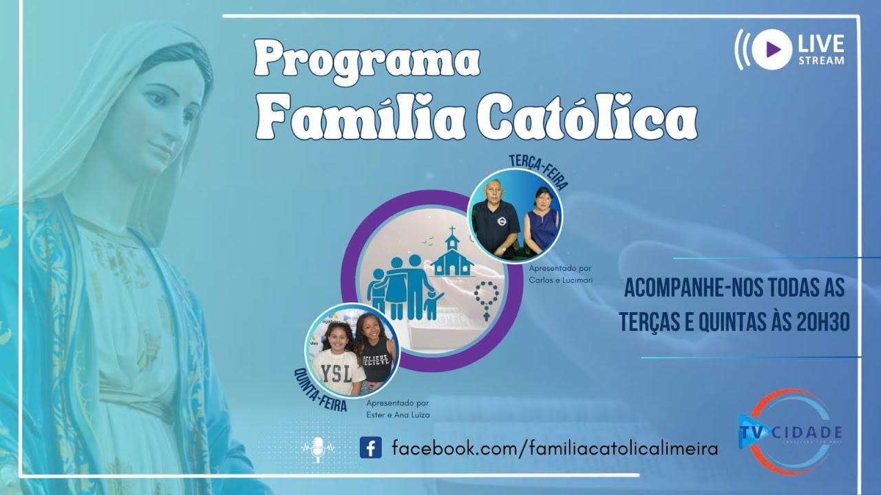 Programa Família católica 22 de julho de 2025