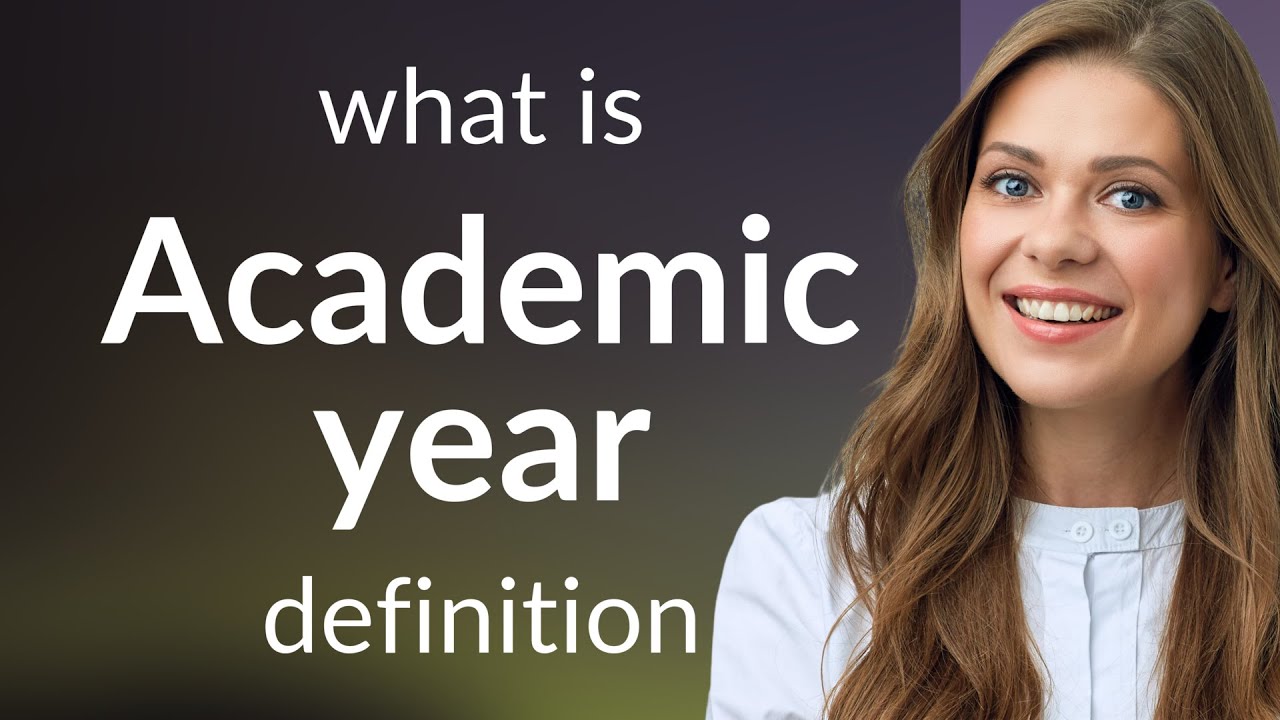 Academic Year Definition Academic Year Definition