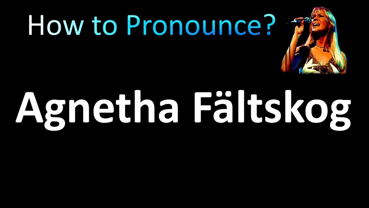 How to Pronounce Faltskog (ABBA) YouTube