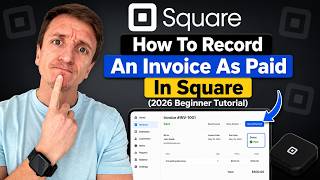 How To Record An Invoice As Paid In Square (2026 Beginner Tutorial)