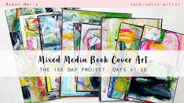 The 100 Day Project Flip Through Days 41 - 50 (2022)