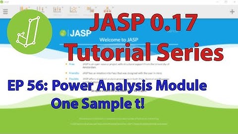 JASP Tutorial:  One Sample t-tests -- NEW POWER ANALYSIS MODULE (Episode 56)