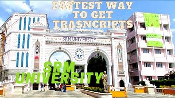SRM University Transcripts | Get Your Transcripts From SRM University | WorldWide Transcripts