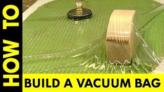 How to Build A Vacuum Bag