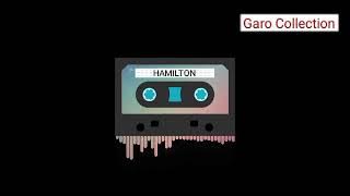 Attam sal napaha | Hamilton | old Garo song | Garo Collection