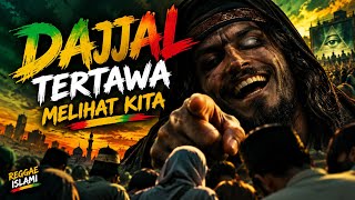 DAJJAL TERTAWA MELIHAT KITA-reggae soul vibes