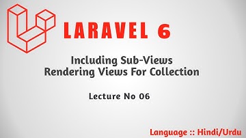 Laravel 6 Tutorial Part 06 : Including Sub Views | Hindi Urdu