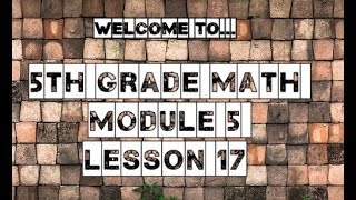 5th Grade: Module 5 - Lesson 17