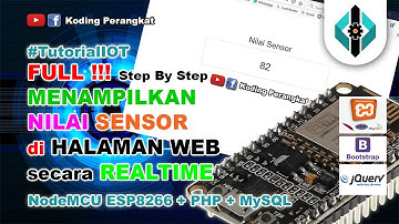Full !!! Cara Menampilkan Nilai Sensor di Halaman Web Secara Realtime Menggunakan Nodemcu ESP8266