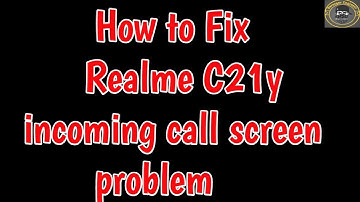 Fix Realme C21y incoming call screen problem | Incoming Call not Showing Realme C21
