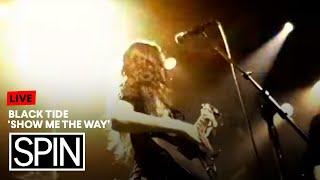 Watch Black Tide Show Me The Way video