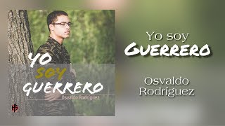 Video thumbnail of "Yo Soy Guerrero | Osvaldo Rodriguez [OFFICIAL]"