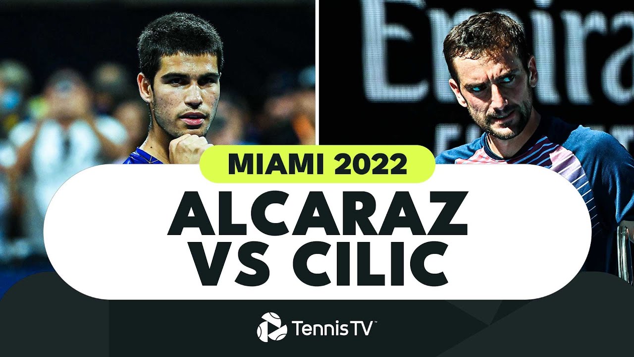 Carlos Alcaraz vs Marin Cilic Miami 2022 Round 3 Highlights