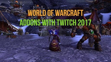 Install World of Warcraft Addons with Twitch 2017