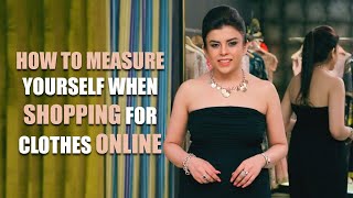 How To Measure Yourself When Shopping For Clothes Online | Body Measurements | Jasminum Ep74