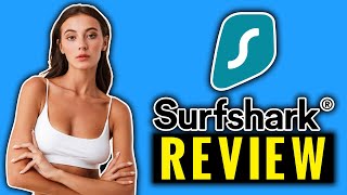SurfShark VPN Review ✅ Is It Still Worth It in 2023?