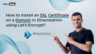 how to install an ssl certificate on a domain in directadmin using let’s encrypt? | milesweb