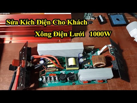 Video Hướng Dẫn Sửa Kích Điện Sin Chuẩn Xông Điện Lưới 1000W... - youtube