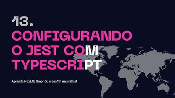 13. Configurando o Jest com Typescript - Aprenda NextJS, GraphQL na prática!