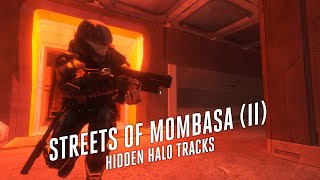 Hidden Halo Tracks - Streets of Mombasa (II)