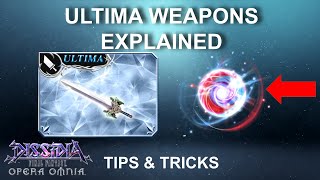 ULTIMA WEAPONS EXPLAINED | TIPS AND STRATEGIES [DFFOO GL]
